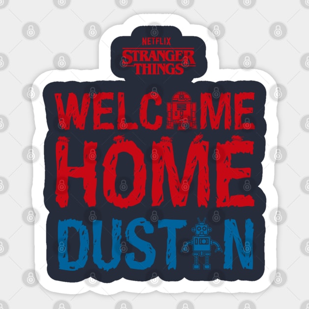 STRANGER THINGS: WELCOME HOME DUSTIN Sticker by FunGangStore